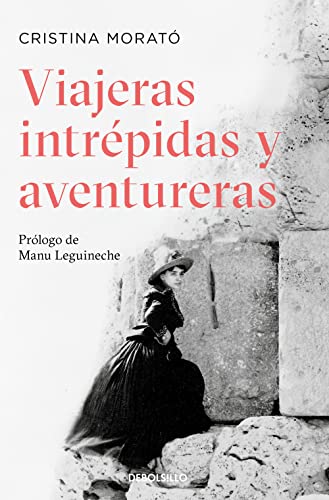 Imagen de archivo de VIAJERAS INTRPIDAS Y AVENTURERAS a la venta por KALAMO LIBROS, S.L.