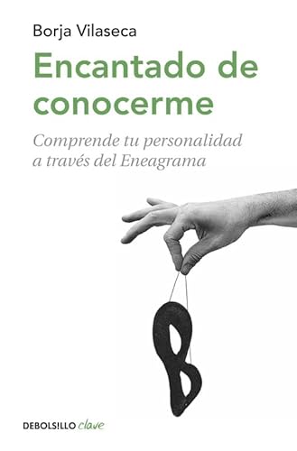 9788490324295: Encantado de conocerme: Comprende tu personalidad a travs de Eneagrama (Clave)