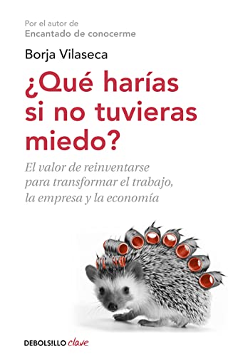 9788490327494: Qu haras si no tuvieras miedo?: El valor de reinventarse profesionalmente (Clave)