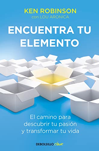 9788490328132: Encuentra tu elemento: El camino para descubrir tu pasin y transformar tu vida (Clave)