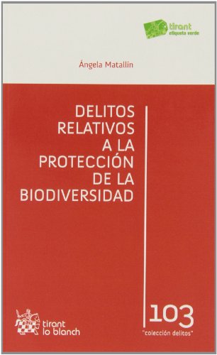 9788490335895: Delitos relativos a la proteccin de la biodiversidad