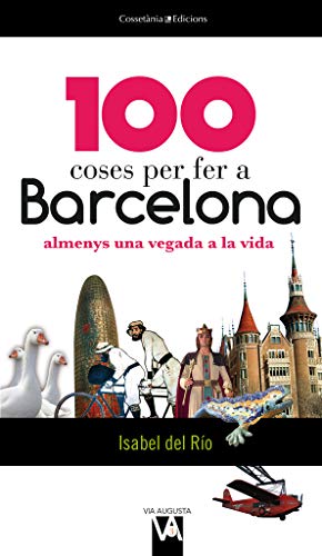 Imagen de archivo de 100 COSES PER FER A BARCELONA a la venta por Siglo Actual libros