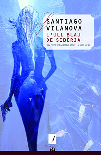 Stock image for L'Ull Blau De Sibria (Notes de color) Vilanova Tan, Santiago for sale by Librera Prncep