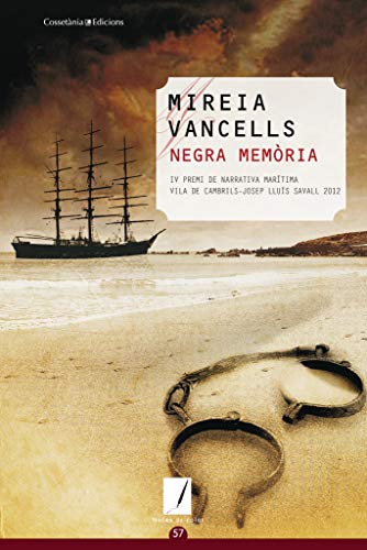 9788490341490: Negra Memoria: IV Premi de Narrativa Martima Vila de Cambrils Josep Llus Savall 2012: 57 (Notes de color)