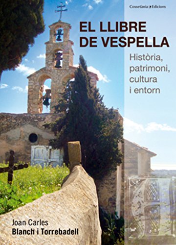 9788490341520: Llibre De Vespella, El - Historia, Patrimoni, Cultura I Entorn