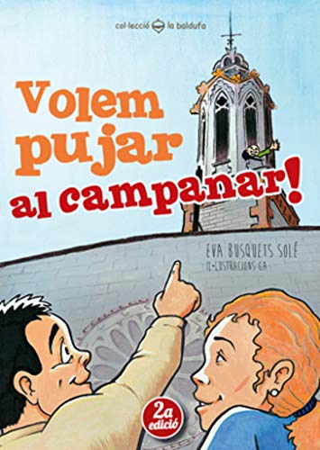 Imagen de archivo de VOLEM PUJAR AL CAMPANAR! a la venta por Librerias Prometeo y Proteo