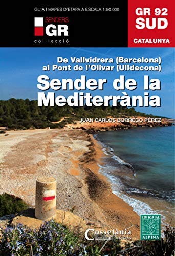 Beispielbild fr Sender de la Mediterrnia: GR 92 Sud. De Vallvidrera (Barcelona) al Pont de Moliner (Ulldecona) zum Verkauf von AG Library