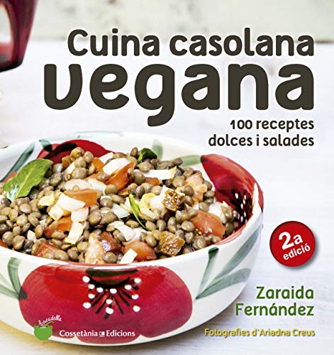 Imagen de archivo de Cuina casolana vegana : 100 receptes dolces i salades (Escudella, Band 10) a la venta por medimops
