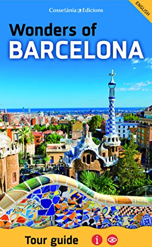 Stock image for WONDERS OF BARCELONA TOUR GUIDE for sale by Zilis Select Books