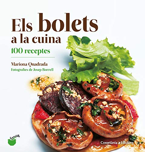 Stock image for Els bolets a la cuina: 100 receptes for sale by AG Library
