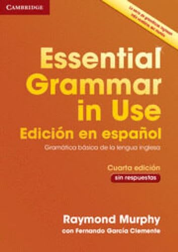 9788490362501: Essential Grammar in Use Book without answers Spanish edition 4th Edition - 9788490362501 (CAMBRIDGE)