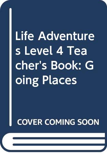 Beispielbild fr Life Adventures Level 4 Teacher's Book: Going Places zum Verkauf von medimops
