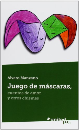 Imagen de archivo de JUEGO DE MSCARAS . CUENTOS DE AMOR Y OTROS CHISMES a la venta por Mercado de Libros usados de Benimaclet