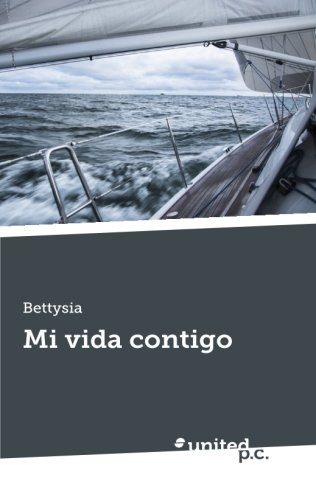 9788490397282: Mi Vida Contigo (Spanish Edition)