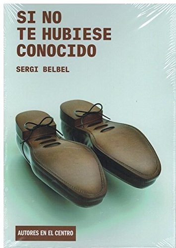 Stock image for Si no te hubiese conocido for sale by AG Library