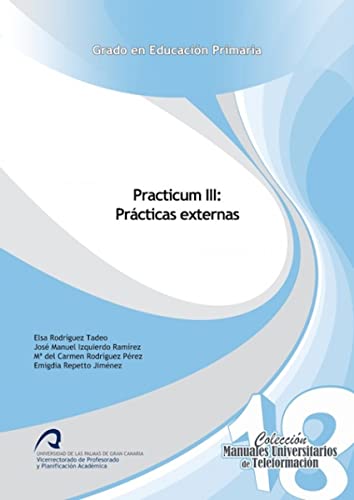9788490420133: Practicum III: Prcticas externas (Manuales Universitarios de Teleformacin: Grado en Educacin Primaria)