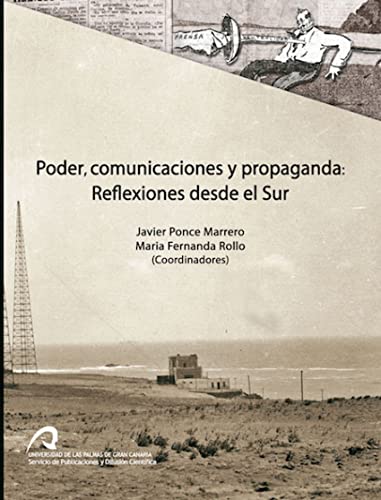 Beispielbild fr Poder, comunicaciones y propaganda: Reflexiones desde el Sur zum Verkauf von AG Library