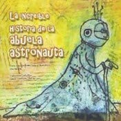 9788490423240: La increble historia de la abuela astronauta (Cuentos Solidarios) (Spanish and French Edition)