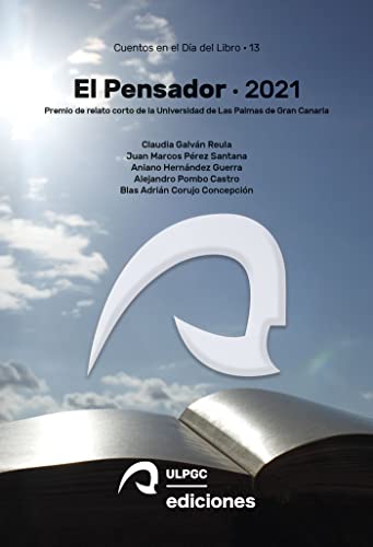 Imagen de archivo de El Pensador 2021: Premio de relato corto de la Universidad de Las Palmas de Gran Canaria a la venta por Agapea Libros