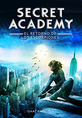 Stock image for El retorno de los Escorpiones (Secret Academy 3) (Spanish Edition)