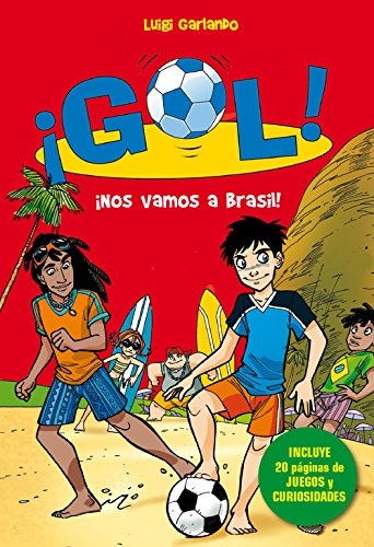 9788490432143: Nos vamos a Brasil! (Serie Gol! 2): (Incluye 20 pginas de juegos y curiosidades)