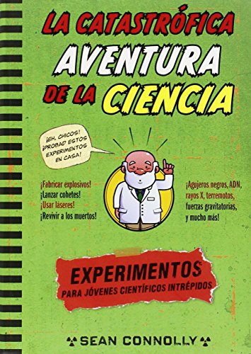 Beispielbild fr La catastrfica aventura de la ciencia / The Book of Potentially Catastrophic Science: 50 Experiments for Daring Young Scientists zum Verkauf von medimops
