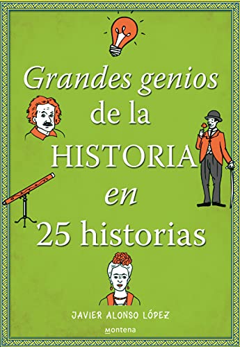 9788490434857: Grandes genios de la historia en 25 historias (No ficcin ilustrados)