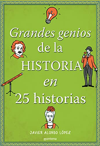 Imagen de archivo de Los grandes genios de la historia / History's Greatest Geniuses in 25 Stories (No ficci?n ilustrados) (Spanish Edition) a la venta por SecondSale