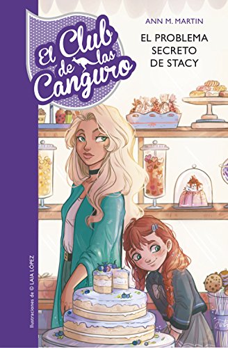 El problema secreto de Stacey (Serie El Club de las Canguro 3) - Martin,  Ann M.: 9788490437865 - AbeBooks