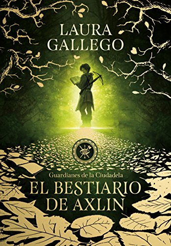 9788490439319: El bestiario de Axlin (Guardianes de la Ciudadela 1) (Montena)