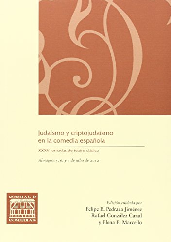 Beispielbild fr JUDAISMO Y CRIPTOJUDAISMO EN LA COMEDIA ESPAOLA zum Verkauf von KALAMO LIBROS, S.L.