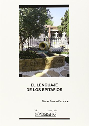 Imagen de archivo de EL LENGUAJE DE LOS EPITAFIOS a la venta por KALAMO LIBROS, S.L.