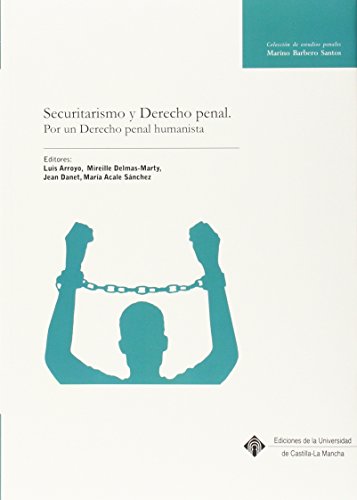 Beispielbild fr Securitarismo y Derecho penal: por un Derecho penal humanist zum Verkauf von Iridium_Books