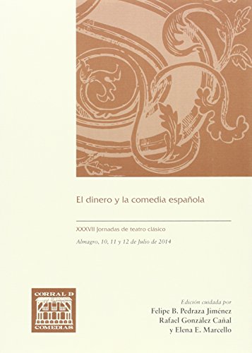 Imagen de archivo de EL DINERO Y LA COMEDIA ESPAOLA a la venta por Zilis Select Books