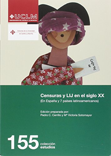 Imagen de archivo de Censuras y LIJ en el siglo XX: En Espaa y 7 pases latinoamericanos (ESTUDIOS) (Spanish Edition) a la venta por Ergodebooks