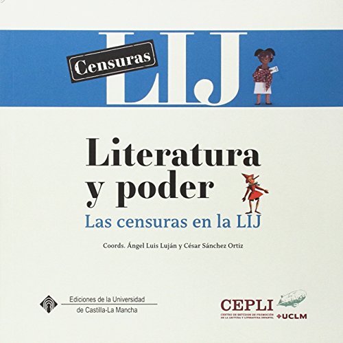 Beispielbild fr LITERATURA Y PODER: LAS CENSURAS EN LA LIJ zum Verkauf von KALAMO LIBROS, S.L.