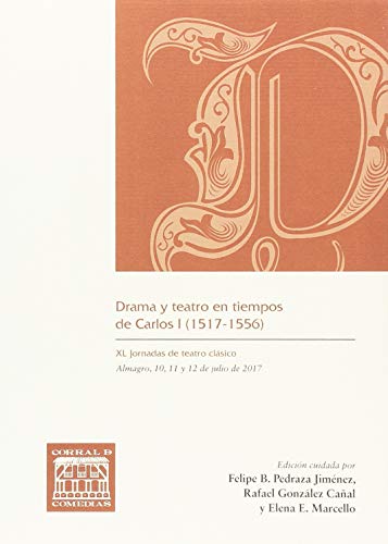 Imagen de archivo de DRAMA Y TEATRO EN TIEMPOS DE CARLOS I (1517-1556) a la venta por KALAMO LIBROS, S.L.