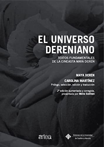 9788490444153: El Universo Dereniano: Textos fundamentales de la cineasta Maya Deren: 9