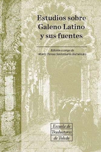 Imagen de archivo de ESTUDIOS SOBRE GALENO LATINO Y SUS FUENTES. a la venta por KALAMO LIBROS, S.L.