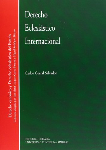 DERECHO ECLESIÁSTICO INTERNACIONAL. - Corral Salvador, Carlos