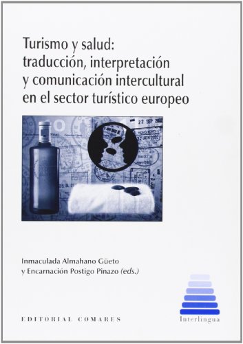 9788490450314: Turismo y salud: traduccin, interpretacin y comunicacin intercultural en el (INTERLINGUA)