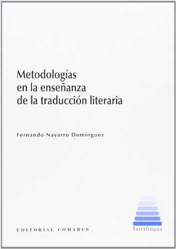 Imagen de archivo de METODOLOGÍAS EN LA ENSEÑANZA DE LA TRADUCCIÓN LITERARIA. a la venta por Librerias Prometeo y Proteo
