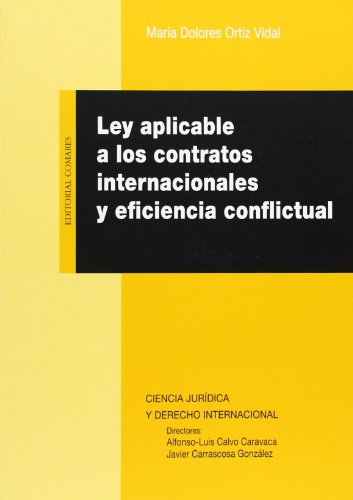 9788490451380: Ley aplicable a los contratos internacionales y eficiencia conflictural