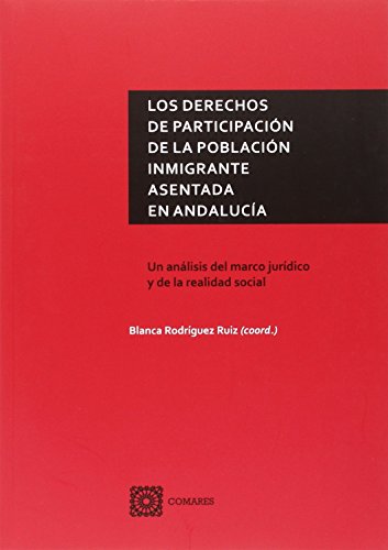 Imagen de archivo de Los derechos de participacin de la poblacin inmigrante asentada en Andaluca a la venta por Hilando Libros