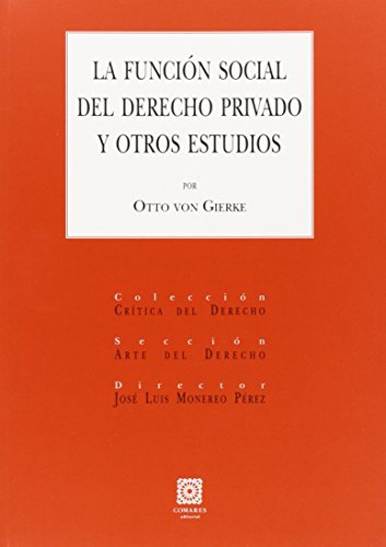 Stock image for LA FUNCION SOCIAL DEL DERECHO PRIVADO Y OTROS ES for sale by KALAMO LIBROS, S.L.