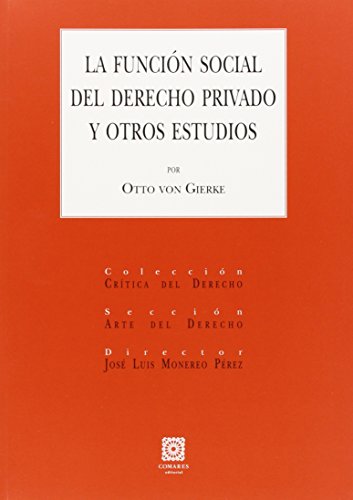 LA FUNCIÓN SOCIAL DEL DERECHO PRIVADO Y OTROS ESTUDIOS