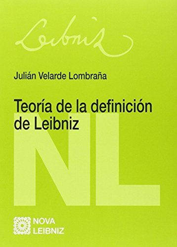 Imagen de archivo de TEORIA DE LA DEFINICION DE LEIBNIZ a la venta por KALAMO LIBROS, S.L.