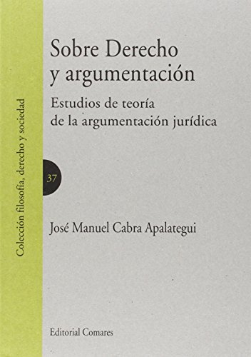 Imagen de archivo de Sobre Derecho y Argumentacin a la venta por Hilando Libros