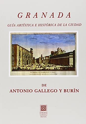 Imagen de archivo de Granada. Gua Artstica e Histrica de la ciudad. a la venta por Librera PRAGA
