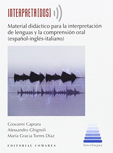 9788490453322: Interpreta(dos) : material didctico para la interpretacin de lenguas y la comprensin oral (ingls-espaol-italiano)